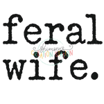 Feral Wife. Gang Sheet