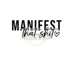 Manifest That Shit Gang Sheet