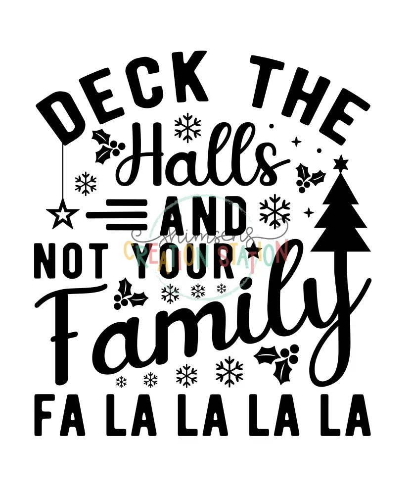 Deck The Halls and Not Your Family Gang Sheet