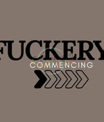 Fuckery Commencing