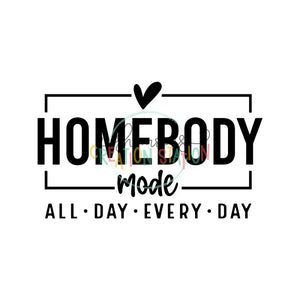 Homebody Mode
