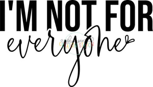 I’m Not for Everyone Gang Sheet