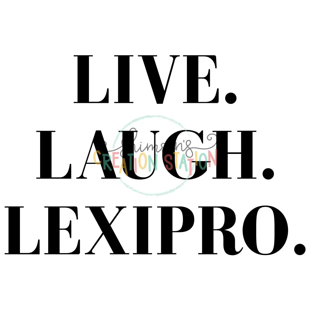 Live Laugh Lexipro Gang Sheet
