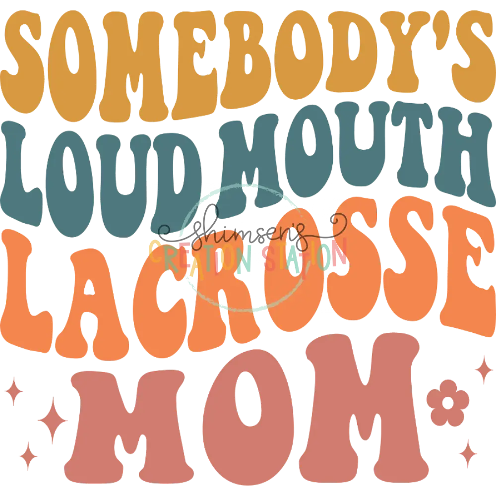 Loud Lacrosse Mom Gang Sheet