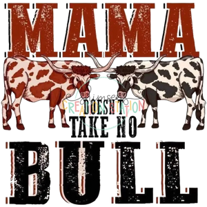 MAMA Takes No Bull Gang Sheet