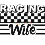 Racing Wife Front/Back Gang Sheet