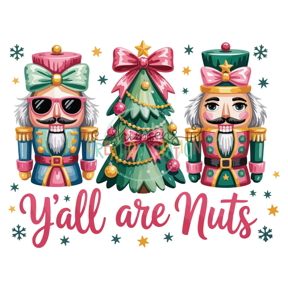 Y’all are nuts Gang Sheet