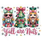 Y’all are nuts Gang Sheet