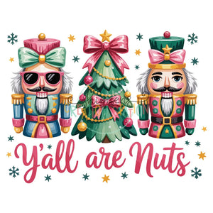 Y’all are nuts Gang Sheet